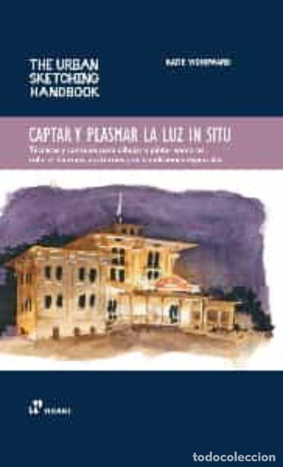 Libros: CAPTAR Y PLASMAR LA LUZ IN SITU - WOODWARD, SARAH