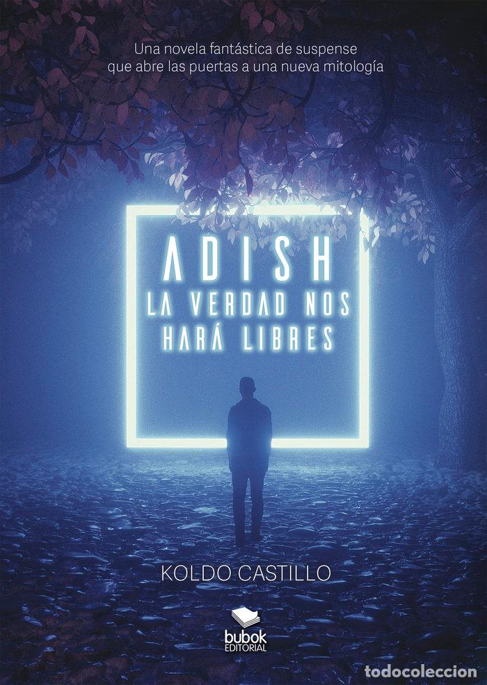 Libros: ADISH LA VERDAD NOS HARA LIBRES - CASTILLO, KOLDO