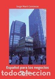 Livres: ESPA&Ntilde;OL PARA LOS NEGOCIOS - MARTI CONTRERAS, JORGE