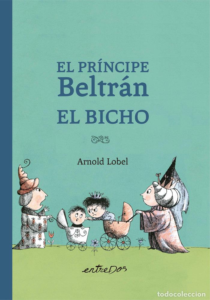 books: EL PRINCIPE BELTRAN EL BICHO - LOBEL, ARNOLD