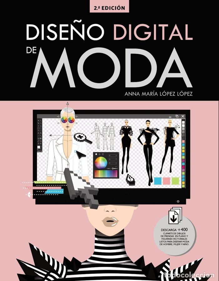Libri: DISE&Ntilde;O DIGITAL DE MODA - LOPEZ LOPEZ, ANNA MARIA