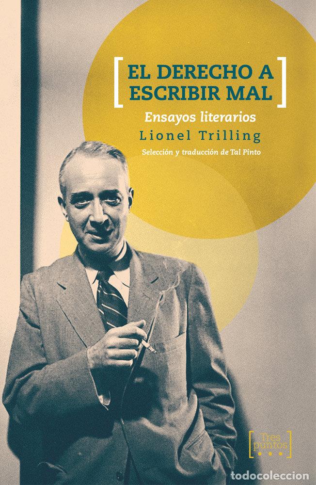 B&uuml;cher: DERECHO A ESCRIBIR MAL,EL - TRILLING, LIONEL