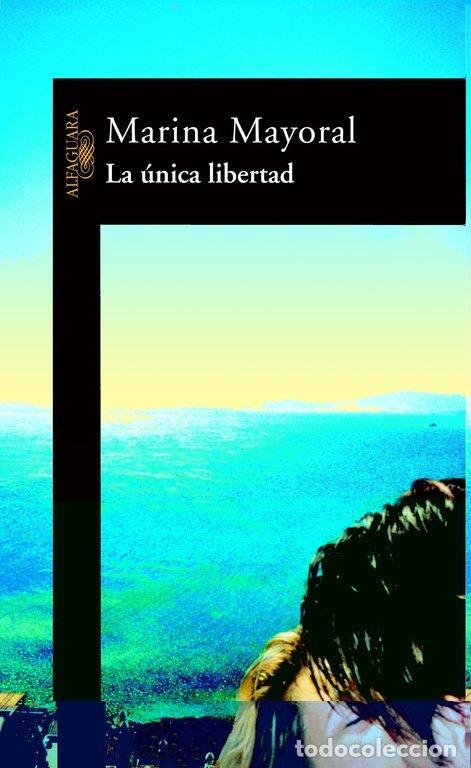 Livres: UNICA LIBERTAD,LA - MAYORAL
