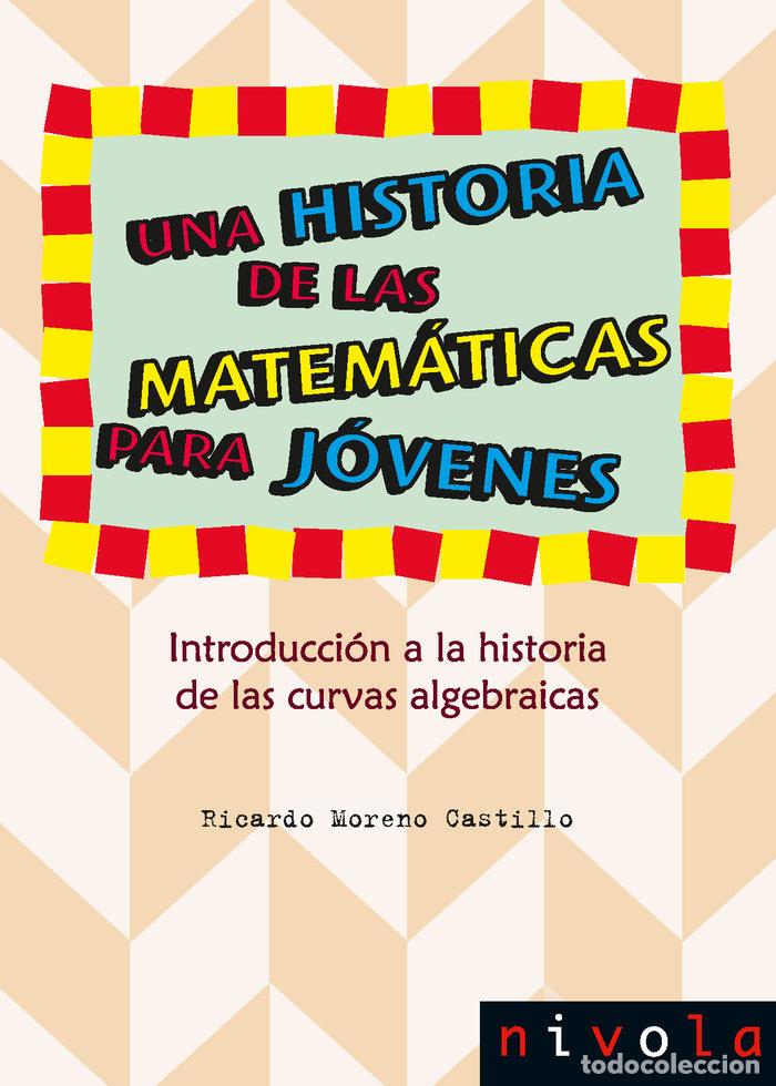 Libros: UNA HISTORIA DE LAS MATEMATICAS PARA JOVENES INTRODUCCION - MORENO CASTILLO, RICARDO