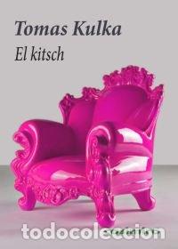 Libros: KITSCH,EL - KULKA, TOMAS