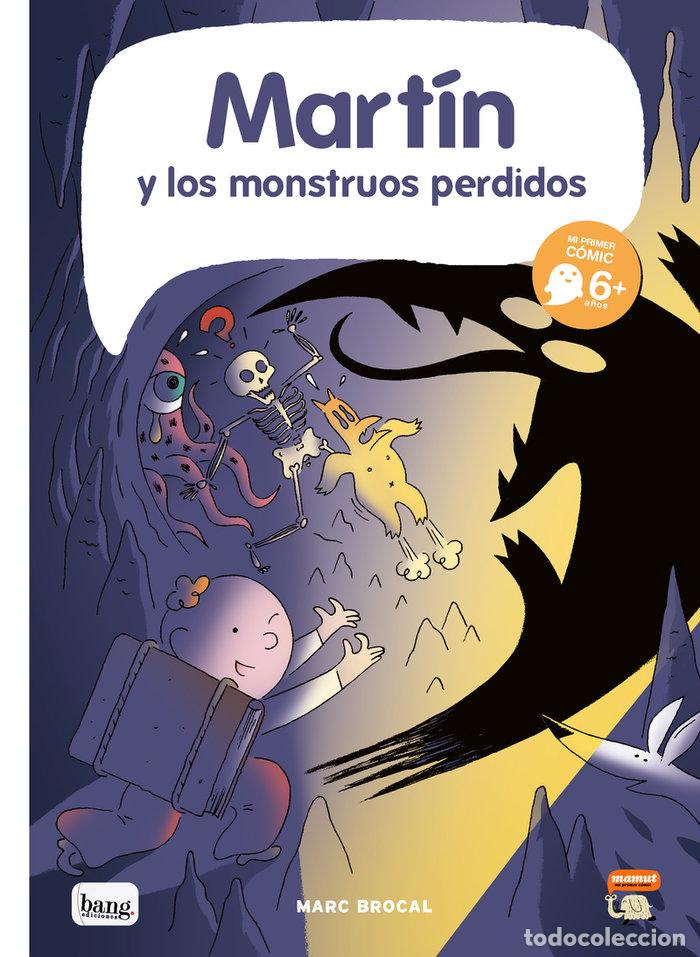 Libros: MARTIN Y LOS MONSTRUOS PERDIDOS - BROCAL, MARC