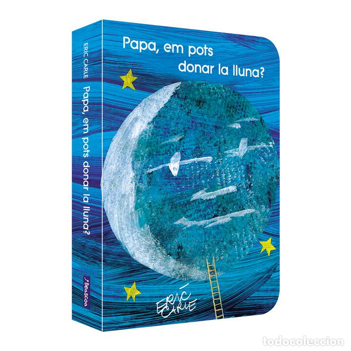 Libros: PAPA EM POTS DONAR LA LLUNA - ERIC CARLE