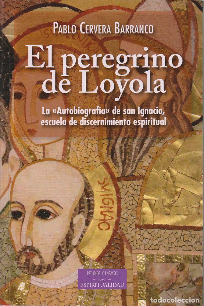 Libros: PEREGRINO DE LOYOLA, EL - CERVERA, PABLO