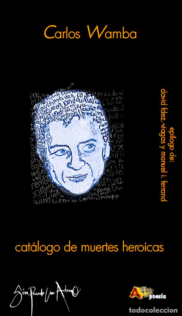 Libros: CATALOGO DE MUERTES HEROICAS - WAMBA, CARLOS