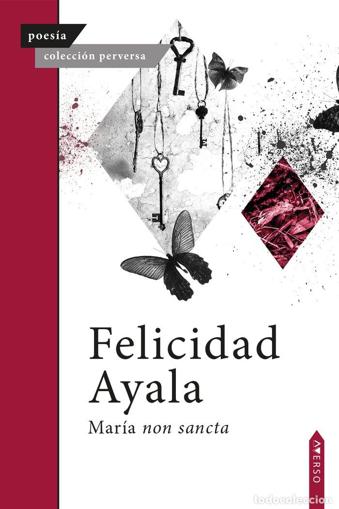 Livres: MARIA NON SANCTA - AYALA, FELICIDAD