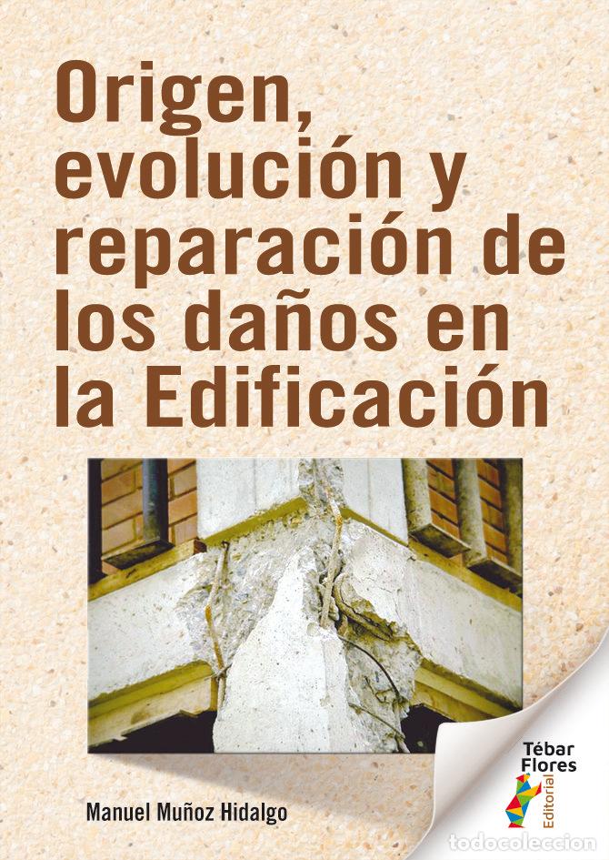 Livres: ORIGEN EVOLUCION Y REPARACION DE LOS DA&Ntilde;OS EN LA EDIFICACIO - MU&Ntilde;OZ HIDALGO, MANUEL