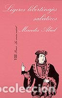 Livros: LIGEROS LIBERTINAJES SABATICOS - ABAD, MERCEDES