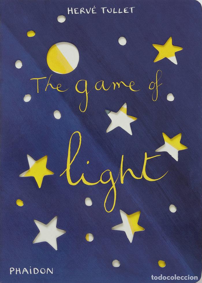 Libri: THE GAME OF LIGHT - TULLET, HERVE
