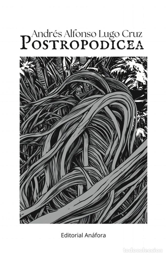 Libri: POSTROPODICEA - LUGO CRUZ, ANDRES ALFONSO