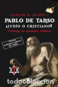 Libri: PABLO DE TARSO JUDIO O CRISTIANO - ANDRES SEGOVIA, CARLOS