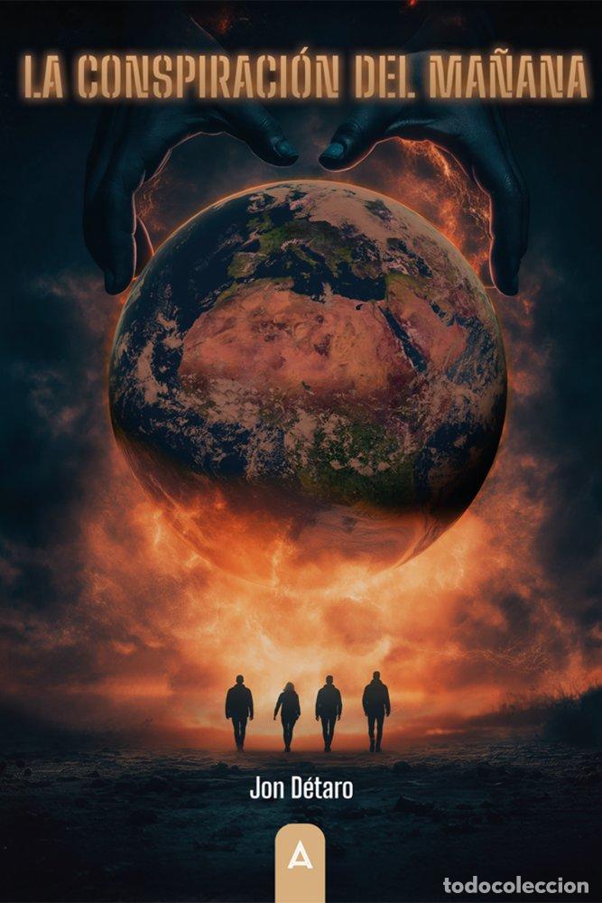Libri: LA CONSPIRACION DEL MA&Ntilde;ANA - DETARO, JON