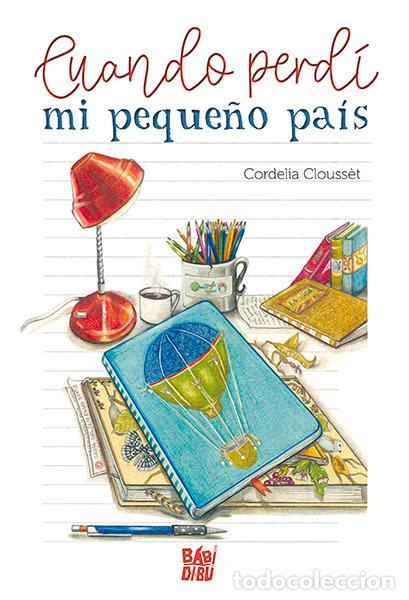 Libri: CUANDO PERDI MI PEQUE&Ntilde;O PAIS - CLOUSSET, CORDELIA