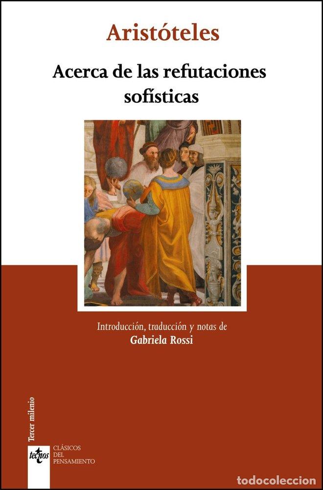 Libri: ACERCA DE LAS REFUTACIONES SOFISTICAS - ARISTOTELES