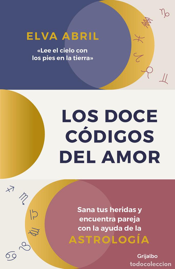 Libros: LOS DOCE CODIGOS DEL AMOR - ABRIL, ELVA