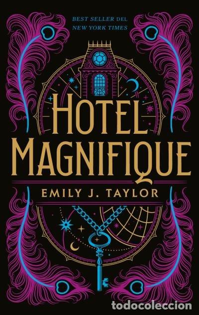 Libros: HOTEL MAGNIFIQUE - TAYLOR, EMILY J.