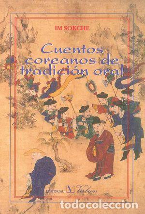 Libros: CUENTOS COREANOS DE TRADICION ORAL - SOKCHE, IM