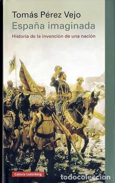 books: ESPA&Ntilde;A IMAGINADA - PEREZ VEJO, TOMAS