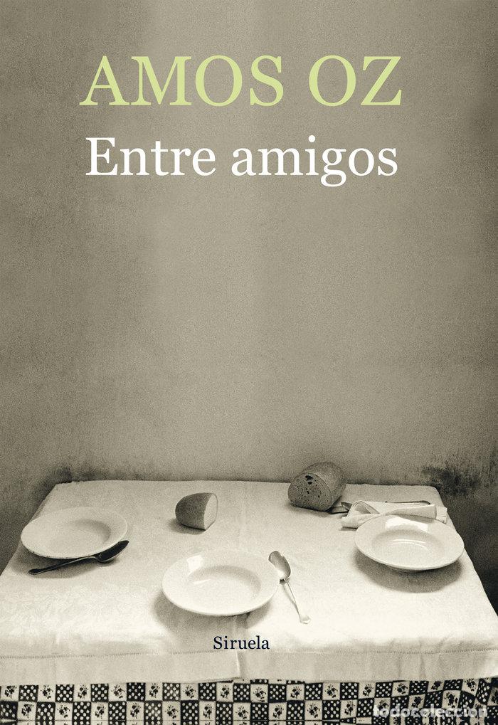 Libri: ENTRE AMIGOS - OZ, AMOS