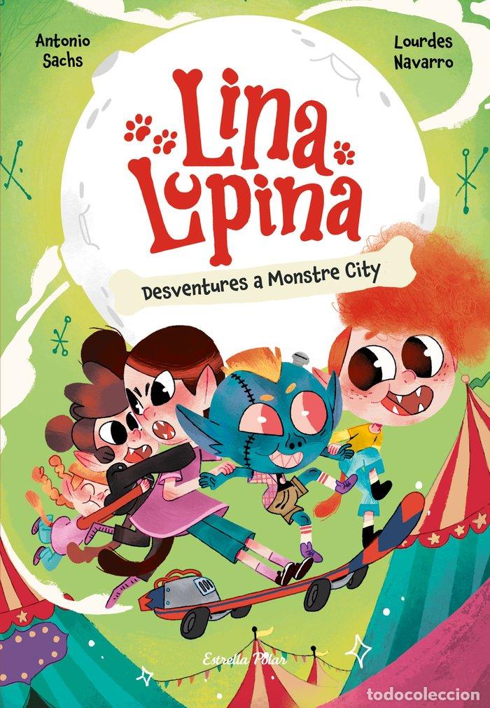Libri: LINA LUPINA 3 DESVENTURES A MONSTRE CITY - SACHS, ANTONIO
