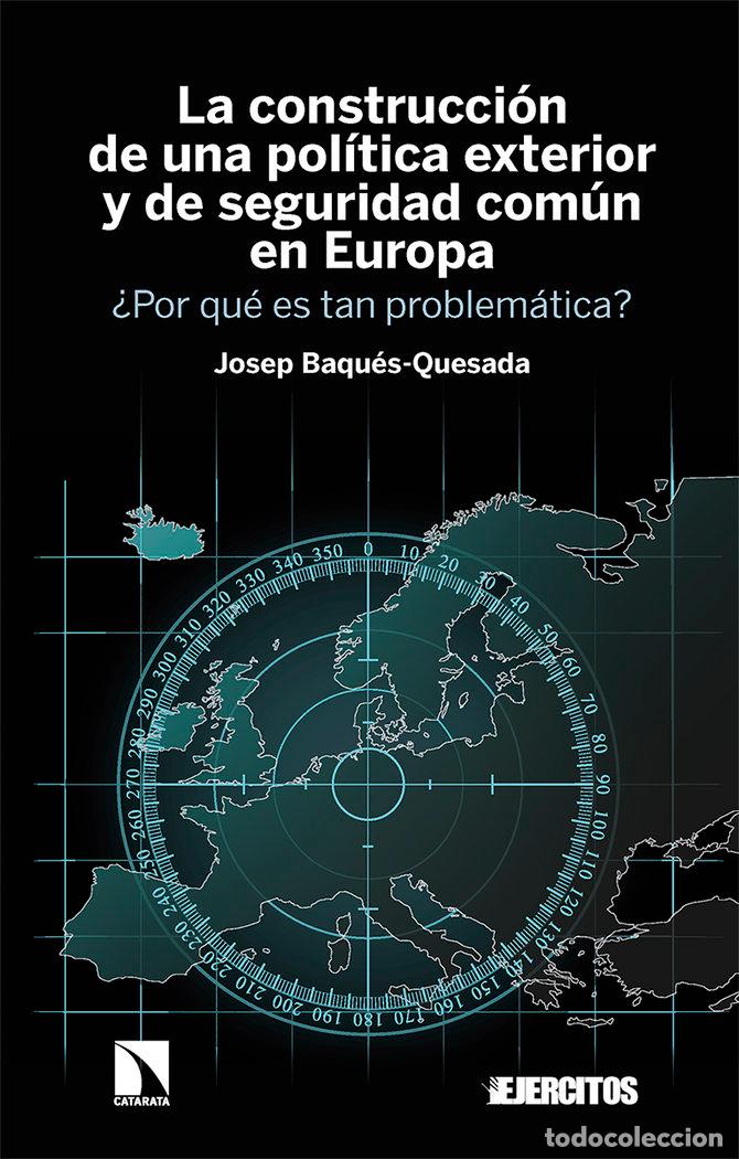 Libri: UNA POLITICA EXTERIOR Y DE SEGURIDAD COMUN EN EUROPA - BAQUES QUESADA, JOSEP