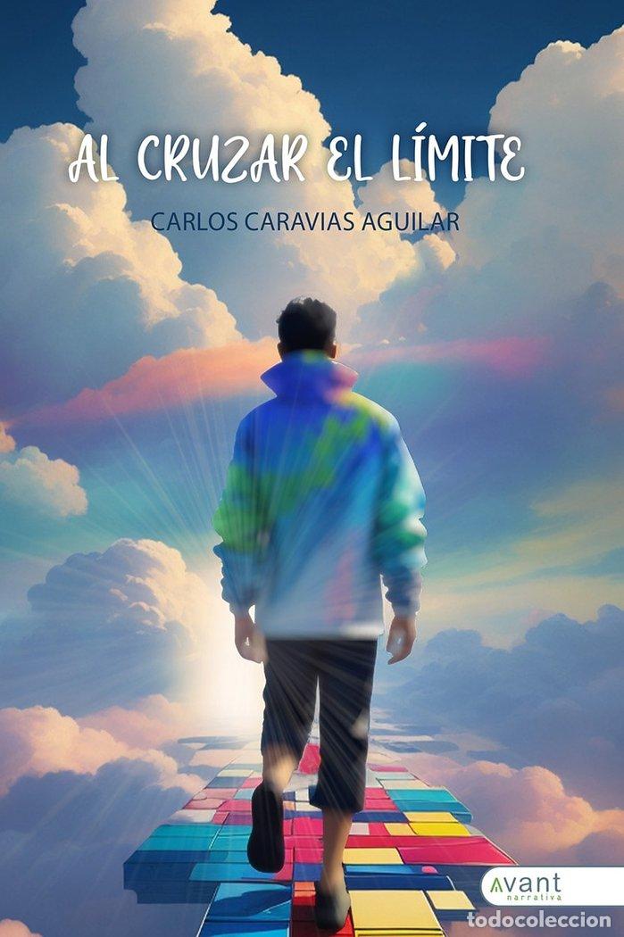 Libri: AL CRUZAR EL LIMITE - CARAVIAS AGUILAR, CARLOS
