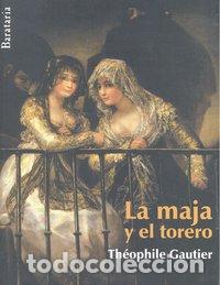 Libri: MAJA Y EL TORERO,LA - GAUTIER, THEOPHILE