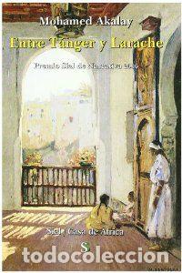 Libri: ENTRE TANGER Y LARACHE - AKALAYA, M.