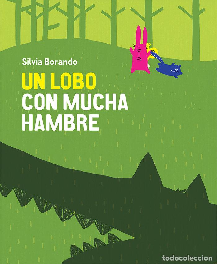 books: UN LOBO CON MUCHA HAMBRE - BORANDO, SILVIA