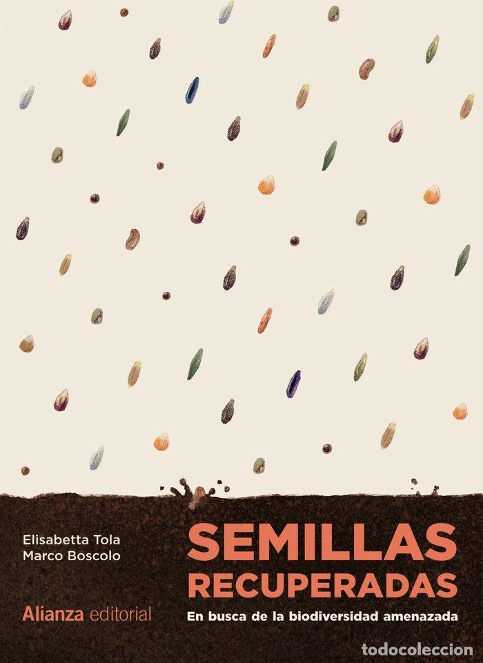 Livros: SEMILLAS RECUPERADAS EN BUSCA DE LA BIODIVERSIDAD AMENAZADA - TOLA, ELISABETTA