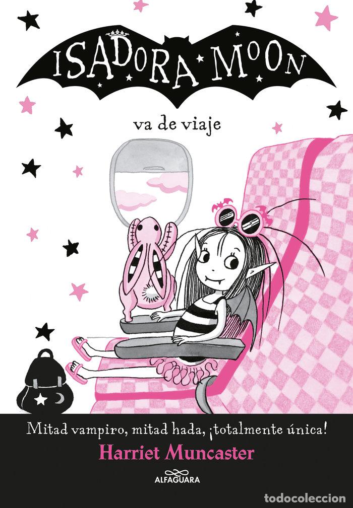 Livros: ISADORA MOON 9 VA DE VIAJE - MUNCASTER, HARRIET