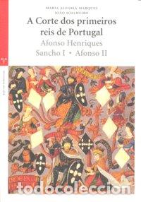 Libri: A CORTE DOS PRIMEIROS REIS DE PORTUGAL - MARQUES, MARIA ALEGRIA