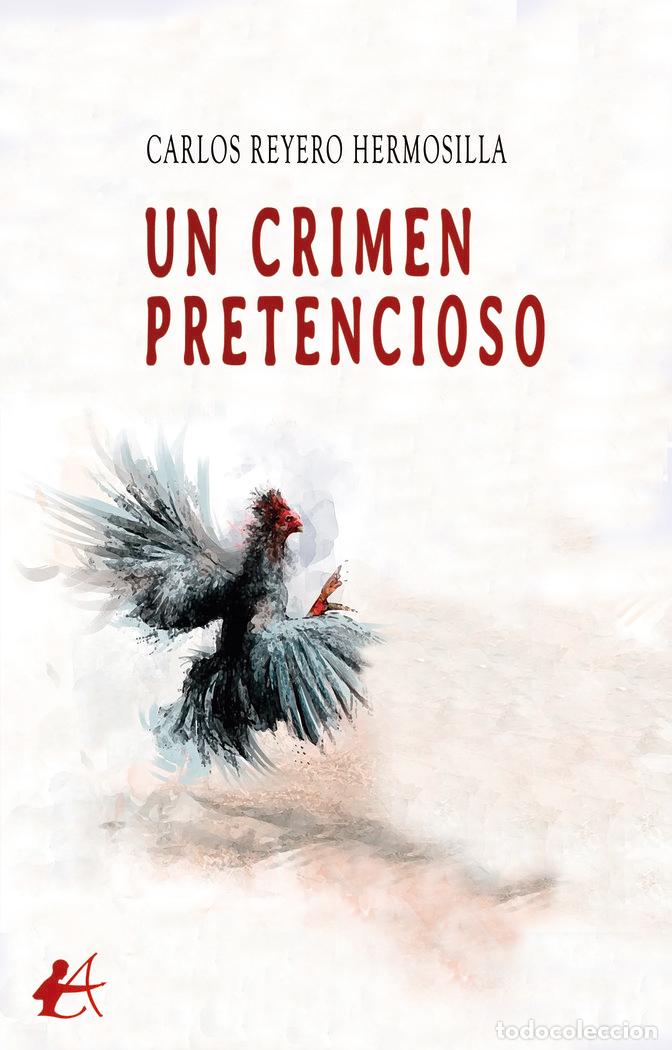books: UN CRIMEN PRETENCIOSO - REYERO HERMOSILLA, CARLOS
