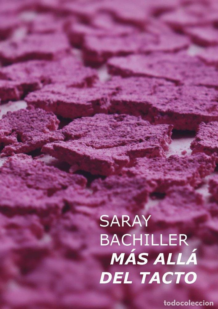 Libri: SARAY BACHILLER MAS ALLA DEL TACTO - SARAY BACHILLER