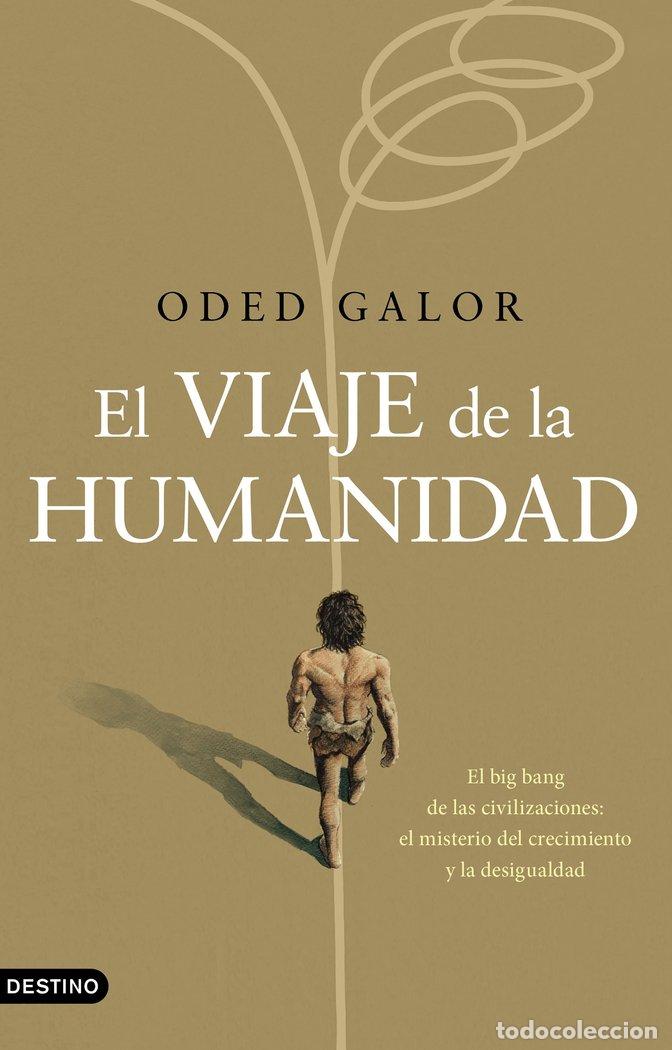 Libros: EL VIAJE DE LA HUMANIDAD - ODED GALOR