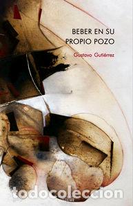 Libros: BEBER EN SU PROPIO POZO NUEVA ALIANZA - GUTIERREZ, GUSTAVO