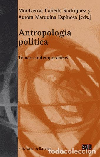 Libros: ANTROPOLOGIA POLITICA - CA&Ntilde;EDO, MONTSERRAT