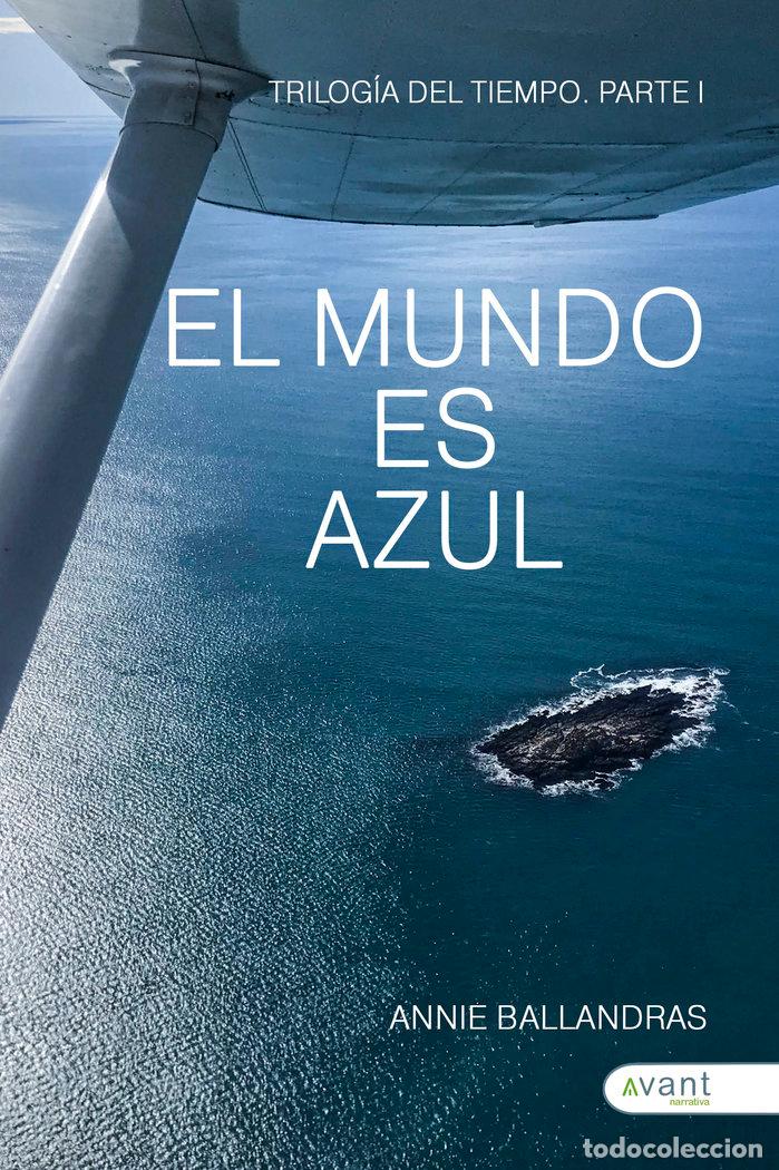 Libros: EL MUNDO ES AZUL - BALLANDRAS, ANNIE