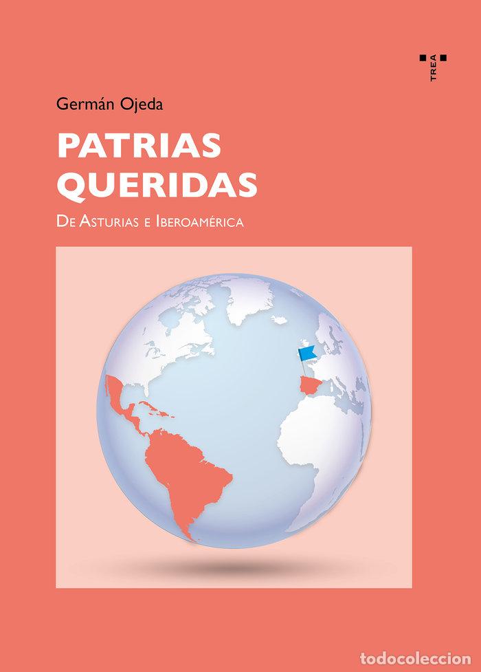 Libri: PATRIAS QUERIDAS - OJEDA, GERMAN