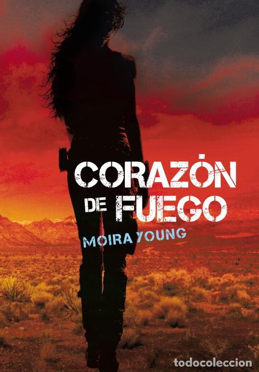 Libros: CORAZON DE FUEGO - YOUNG, MOIRA