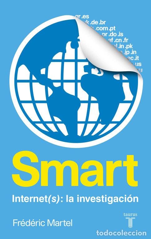 Libros: SMART INTERNET LA INVESTIGACION - MARTEL, FREDERIC