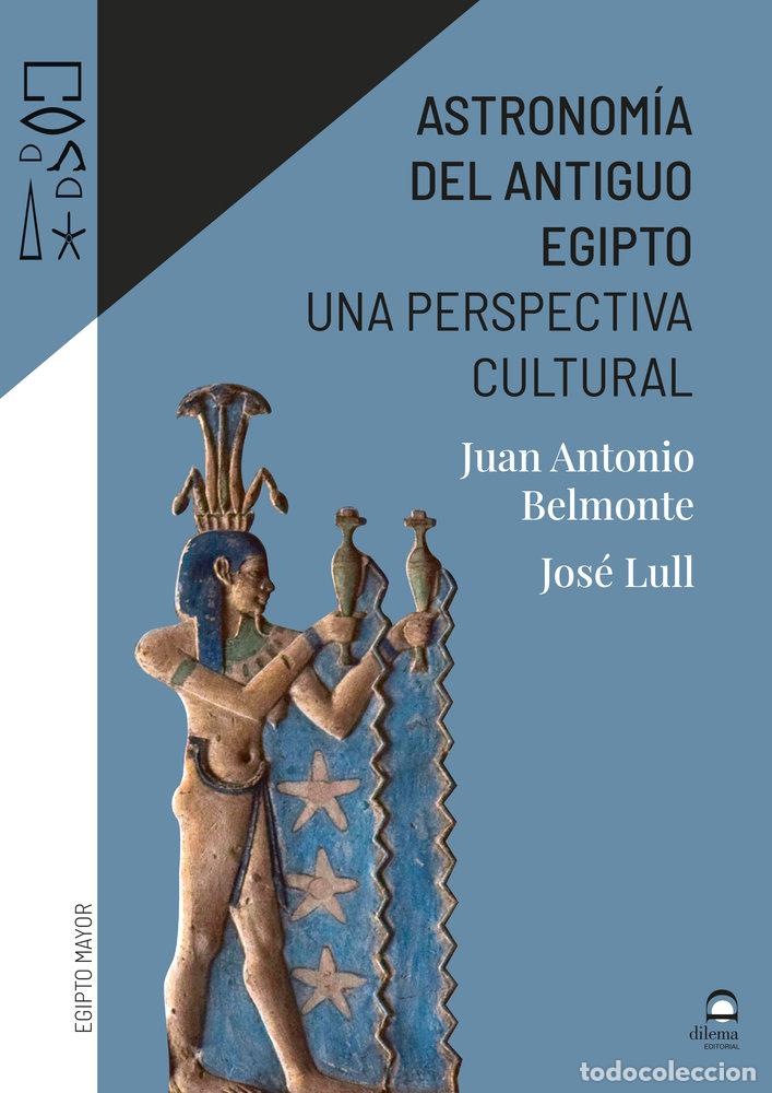 Libros: ASTRONOMIA DEL ANTIGUO EGIPTO - BELMONTE AVILES, JUAN ANTONIO
