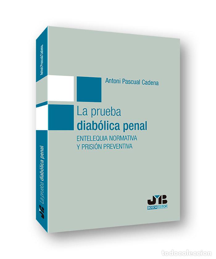 Libros: LA PRUEBA DIABOLICA PENAL - PASCUAL CADENA, ANTONI