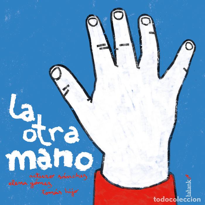 Libros: OTRA MANO,LA - SANCHEZ HERNANDEZ, TOMAS