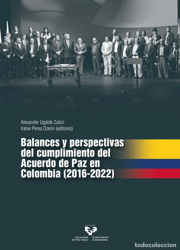Libri: BALANCES Y PERSPECTIVAS DEL CUMPLIMIENTO DEL ACUERDO DE PAZ - .