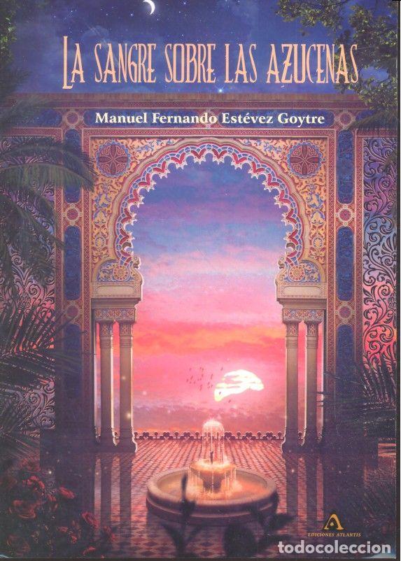 Libri: SANGRE SOBRE LAS AZUCENAS,LA - ESTEVEZ GOYTRE, MANUEL FERNANDO